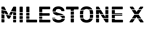MilestoneX