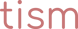 tism