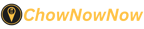 ChowNowNow